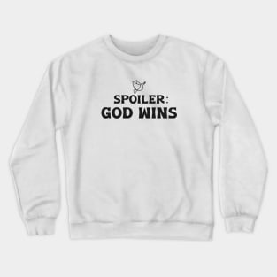 spoiler god wins Crewneck Sweatshirt